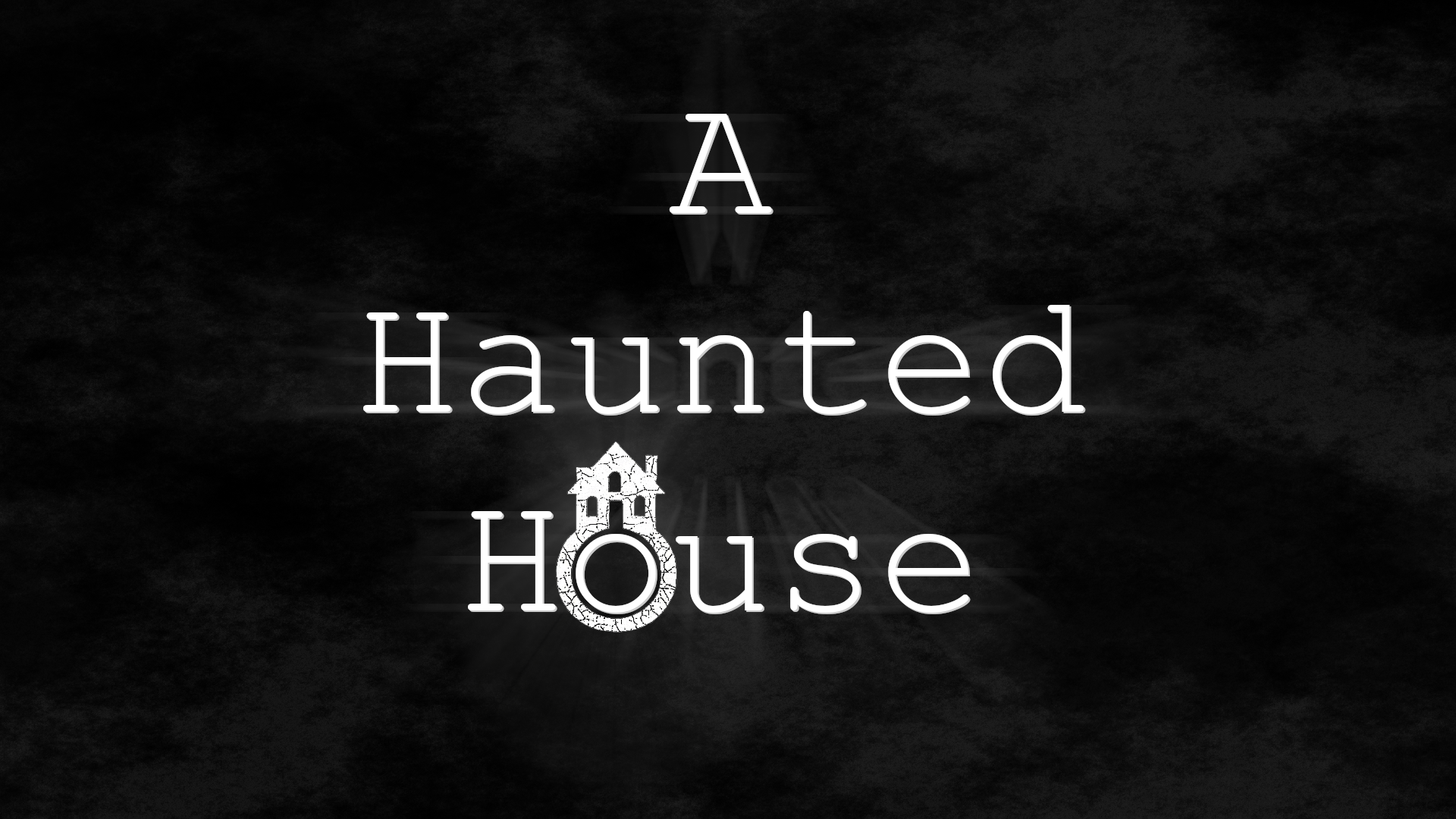 A Haunted House